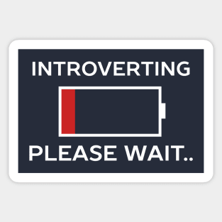 Introverting Please Waiting Funny Sticker